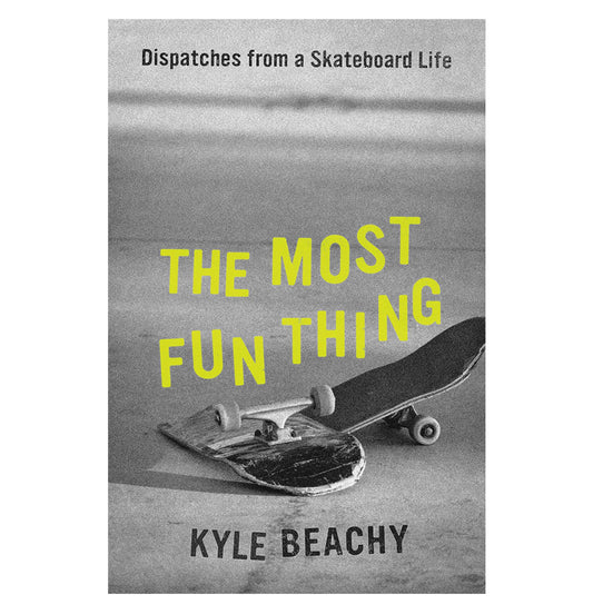 The Most Fun Thing - Kyle Beachy